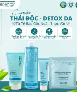 Combo thải độc, detox da từ tế bào gốc noãn thực vật Placentor