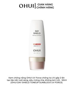 Kem chống nắng OHUI UV Force chống tia UV gấp 2 lần tạo lớp nền tươi sáng, siêu mỏng nhẹ, không lem trôi – 50ml