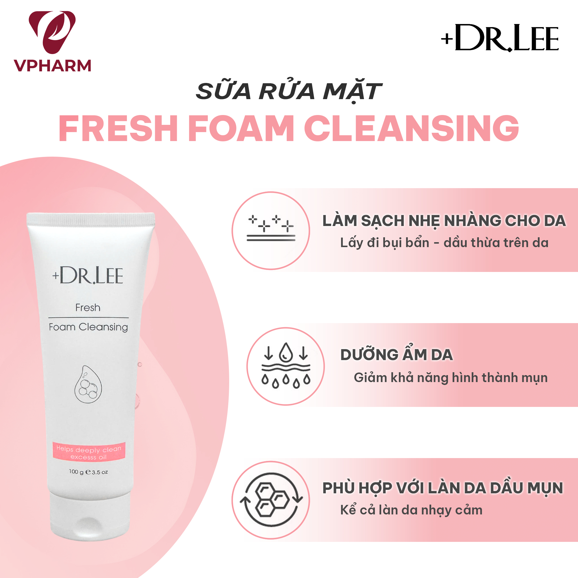 Sữa rửa mặt +Dr.lee hỗ trợ làm sạch sâu & dưỡng ẩm da 100g – Fresh Foam Cleansing