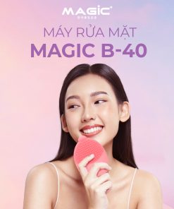 Máy rửa mặt Magic B-40