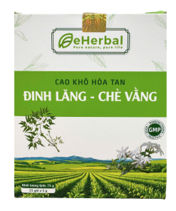 Cao khô hòa tan Đinh Lăng – Chè Vằng