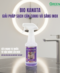 Sạch cặn canxi và sáng inox Bio KANATA (45ml tinh chất pha loãng được 500ml)