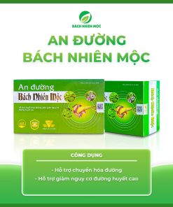 TPBVSK An Đường Bách Nhiên Mộc hỗ trợ chuyển hóa đường, giảm nguy cơ đường huyết cao (Hộp 60 viên)