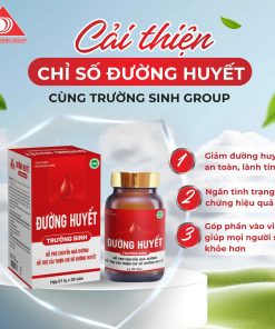 Viên uống hỗ trợ cải thiện chỉ số Đường Huyết Trường Sinh 30viên